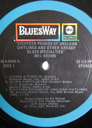 Mel Brown : Eighteen Pounds Of Unclean Chitlins And Other Greasy Blues Specialities (LP, Comp)