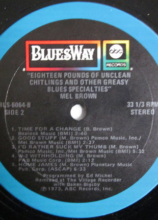 Mel Brown : Eighteen Pounds Of Unclean Chitlins And Other Greasy Blues Specialities (LP, Comp)