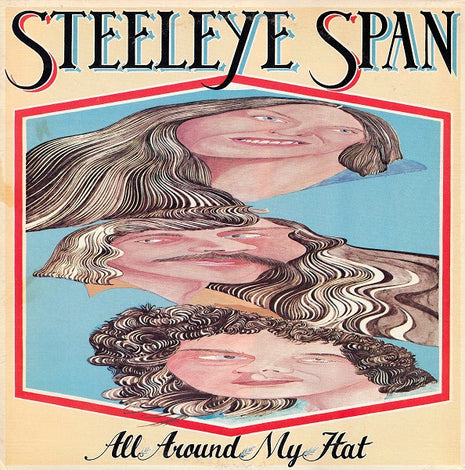 Steeleye Span : All Around My Hat (LP, Album, San)