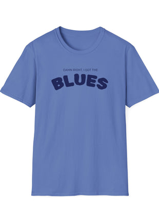 Damn Right, I Got the Blues T-Shirt | Retro Text Tee, Music Mood