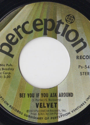 Velvet (18) : Bet You If You Ask Around (7")