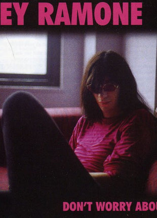 the album cover for Joey Ramone - Don't Worry About M [Import]