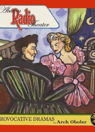 the album cover for Abaton Radio Theater - Provocative Dramas By Arch Oboler