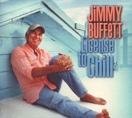 Jimmy Buffett : License To Chill (CD, Album)