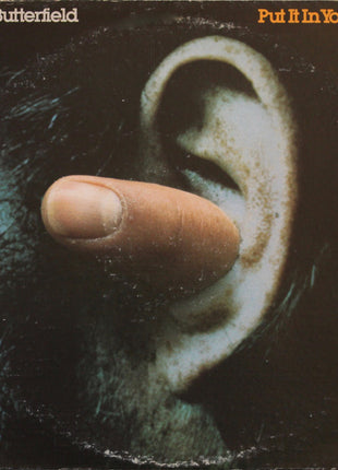 Paul Butterfield : Put It In Your Ear (LP, Album, San)