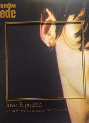 The London Suede* : Love & Poison (Live At The Brixton Academy, 16th May 1993) (2xLP, Album, RSD, Ltd, Cle)