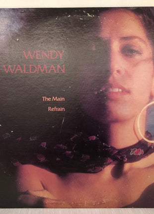 Wendy Waldman : The Main Refrain (LP, Album, Win)