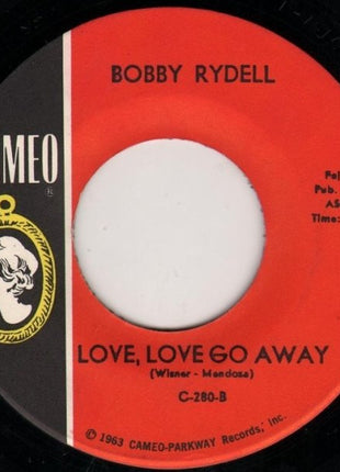Bobby Rydell : Forget Him / Love, Love Go Away (7")