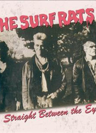 the album cover for Surf Rats - Straight Between The Eyes [Reissue]