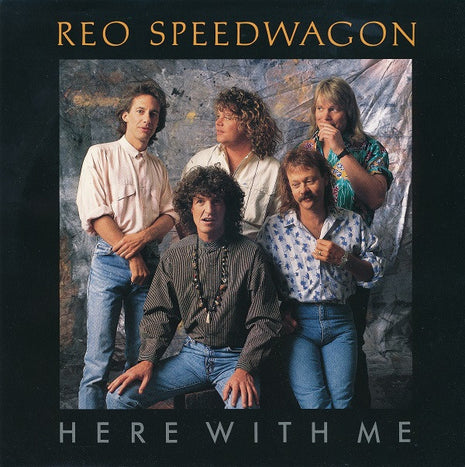 REO Speedwagon : Here With Me (7", Single, Styrene, Car)