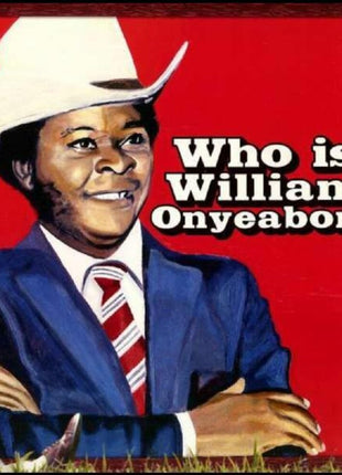 the album cover for William Onyeabor - World Psychedelic Classics 5: Who Is William Onyeabor? [Vinyl]