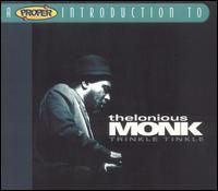 Thelonious Monk : A Proper Introduction To Thelonious Monk - Trinkle, Tinkle (CD, Comp, RM)