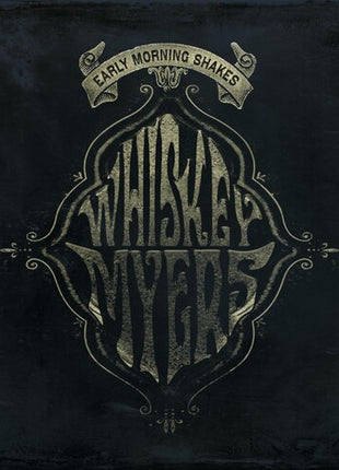 Whiskey Myers - Early Morning Shakes (Vinyl) (New (N))