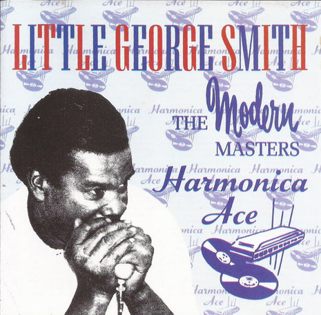 George Smith (4) : Harmonica Ace (The Modern Masters) (CD, Comp, Mono)