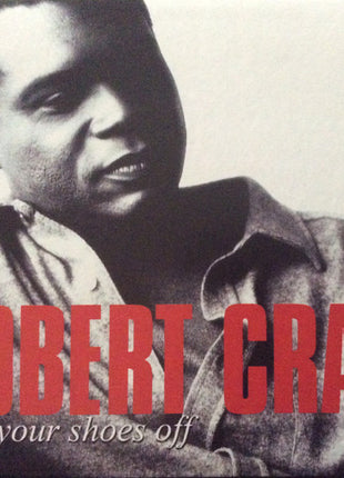 The Robert Cray Band : Take Your Shoes Off (CD, Album, Dig)