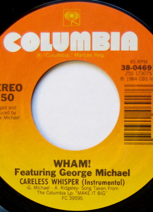 Wham! Featuring George Michael : Careless Whisper (7", Single, Styrene, Pit)