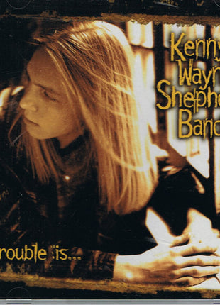 Kenny Wayne Shepherd Band : Trouble Is... (HDCD, Album, Club)