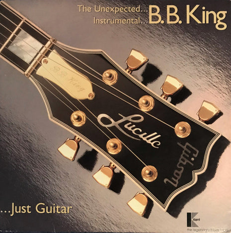 B.B. King : The Unexpected... Instrumental... B.B. King... Just Guitar (LP)
