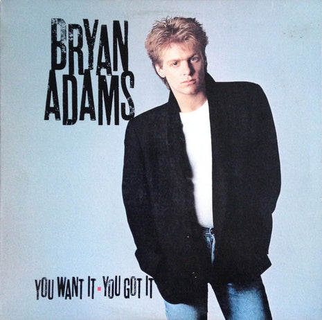 Bryan Adams : You Want It, You Got It (LP, Album, Ter)