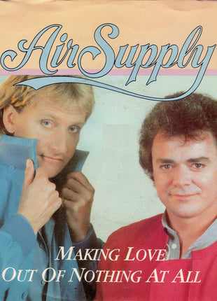 Air Supply : Making Love Out Of Nothing At All (7", Styrene, Ind)