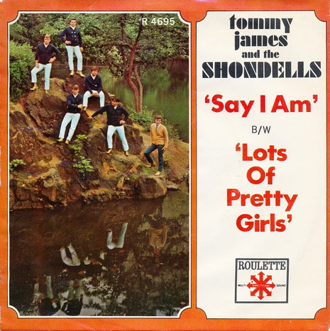 Tommy James And The Shondells* : Say I Am (7", Single)