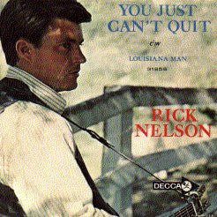 Ricky Nelson (2) : Louisiana Man / You Just Can't Quit (7")