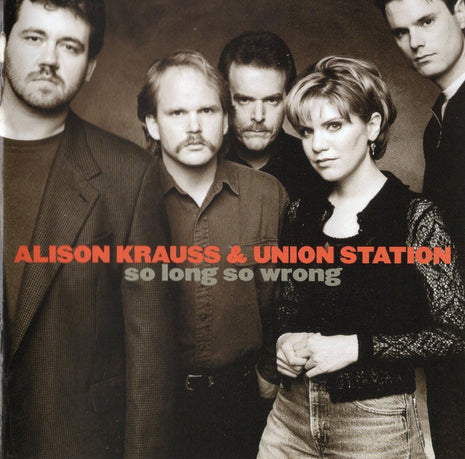 Alison Krauss & Union Station : So Long So Wrong (CD, Album)