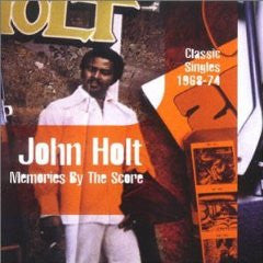 John Holt : Memories By The Score (Classic Singles 1968-74) (CD, Comp)