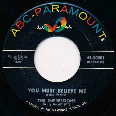 The Impressions : You Must Believe Me / See The Real Me (7", Single)