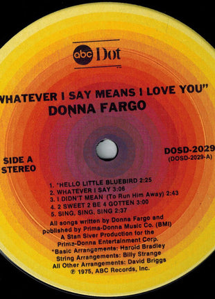 Donna Fargo : Whatever I Say Means I Love You (LP, Album, Ter)