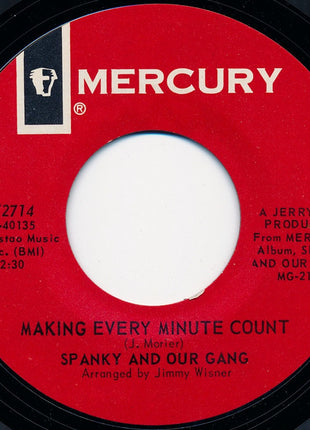 Spanky & Our Gang : Making Every Minute Count (7", Single, Styrene, Mer)