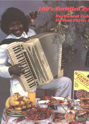 Buckwheat Zydeco Ils Sont Partis Band : 100% Fortified Zydeco (LP, Album, RE)