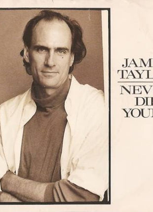 James Taylor (2) : Never Die Young (7", Styrene, Car)