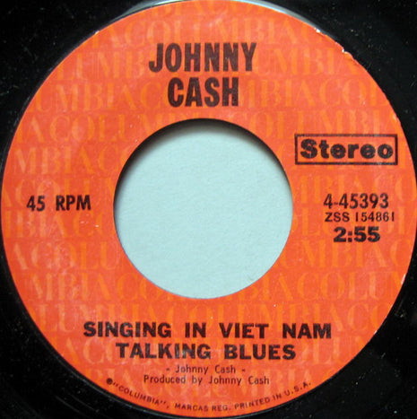 Johnny Cash : Singing In Viet Nam Talking Blues / You've Got A New Light Shining (7", Single, Styrene)