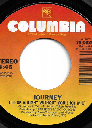 Journey : I'll Be Alright Without You (7", Styrene, Pit)