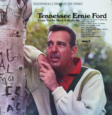 Tennessee Ernie Ford : I Love You So Much It Hurts Me (LP, Comp, Ele)