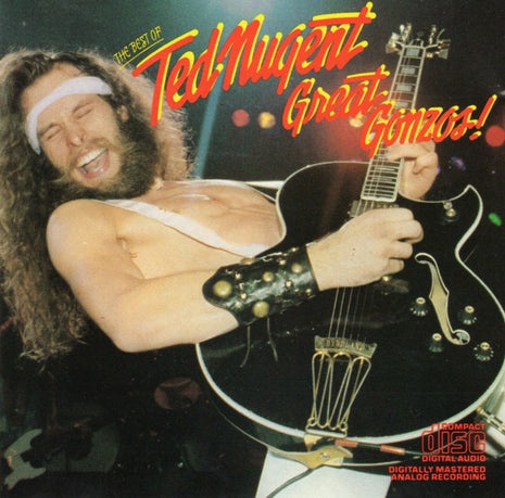 Ted Nugent : Great Gonzos! - The Best Of Ted Nugent (CD, Comp, RE)