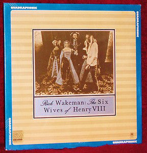Rick Wakeman : The Six Wives Of Henry VIII (LP, Album, Quad, Gat)