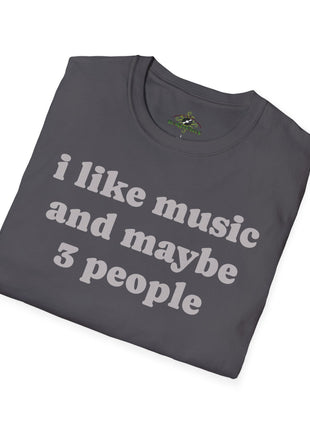 I like music and maybe 3 people T-Shirt | Funny Introvert Tee, Music Lover Shirt