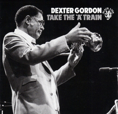 Dexter Gordon : Take The 'A' Train (CD, Album, RE)