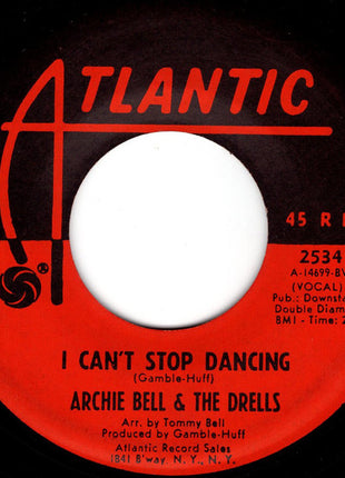 Archie Bell & The Drells : I Can't Stop Dancing (7", Single, BW )