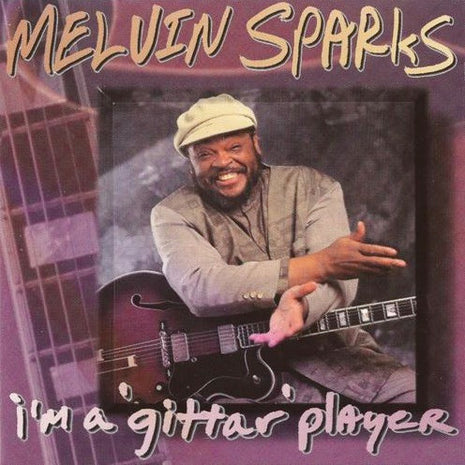 Melvin Sparks : I'm A 'Gittar' Player (CD, Album)