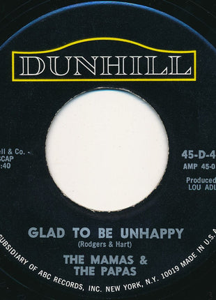 The Mamas & The Papas : Glad To Be Unhappy / Hey Girl (7", Single)