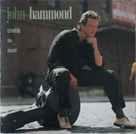 John Paul Hammond : Trouble No More (CD, Album)