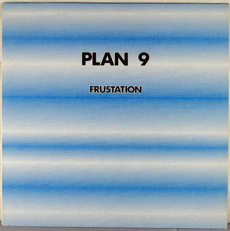 Plan 9 (2) : Frustation (LP, Album)