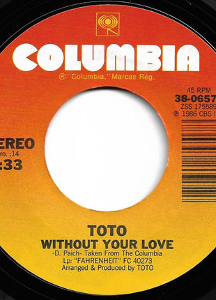 Toto : Without Your Love (7", Single)