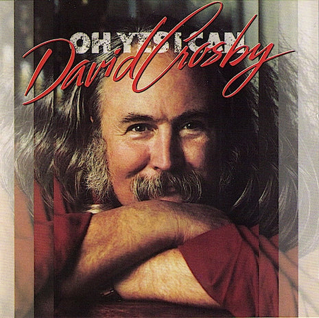 David Crosby : Oh Yes I Can (CD, Album)