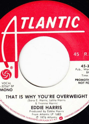 Eddie Harris : That Is Why You're Overweight (7", Mono, Promo, SP )