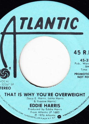 Eddie Harris : That Is Why You're Overweight (7", Mono, Promo, SP )