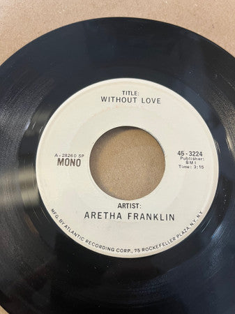 Aretha Franklin : Without Love  (7", Single, Mono, Promo)